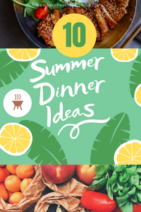 Summer Dinner Ideas (Hot and Cold): The Saturday Weekend Review #330