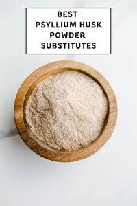 Best Psyllium Husk Powder Substitutes