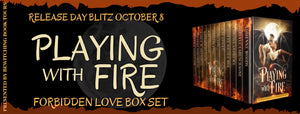 Release Day Blitz : Playing with Fire Forbidden Love Box Set