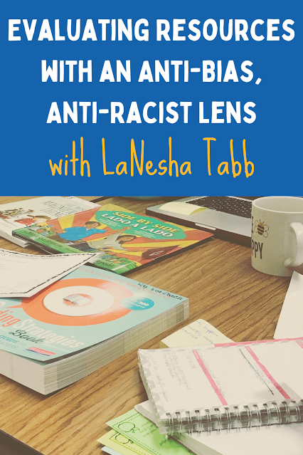Evaluating Resources with an Anti-Bias, Anti-Racist Lens with LaNesha Tabb, Ep