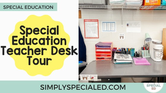 Special Education Teacher Desk Tour