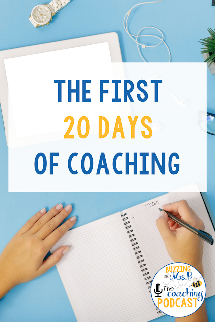 The First 20 Days of Coaching, Ep. 114 Buzzing with Ms. B: The Coaching Podcast