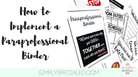 How to Implement a Paraprofessional Binder in your Classroom