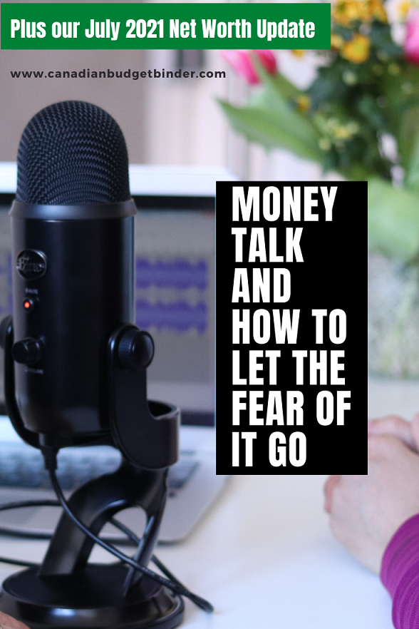 Money Talk And How To Let Fear Go: Net Worth Update July 2021 +1.01%