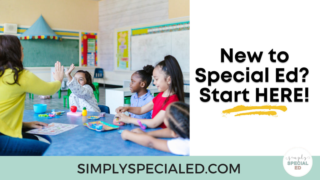 New to Special Ed? Start here!