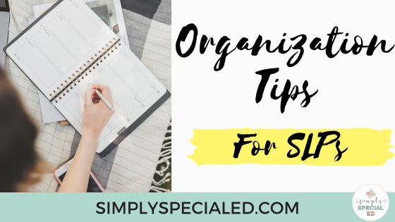 Organization Tips for SLPs