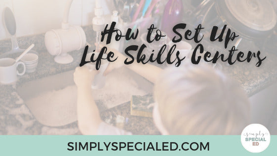 How to Set Up Life Skills Centers