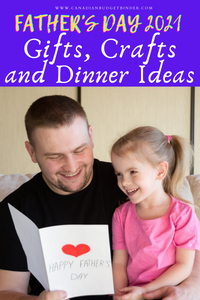Father’s Day 2021 Gifts, Crafts, and Dinner Ideas