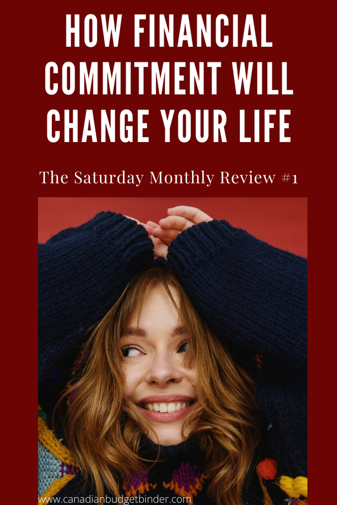 How Financial Commitment Will Change Your Life: Saturday Monthly Review #1
